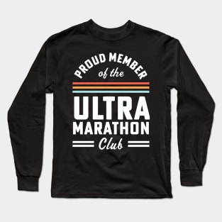 Proud Member of the Ultra Marathon Club First Ultra Marathon Long Sleeve T-Shirt